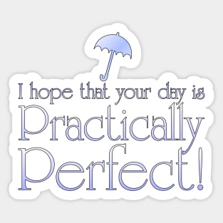 It's Practically Perfect... Sticker